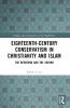 Eighteenth-Century Conservatism in Christianity and Islam