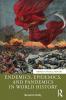 Endemics Epidemics and Pandemics in World History