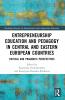Entrepreneurship Education and Pedagogy in Central and Eastern European Countries