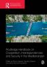 Routledge Handbook on Cooperation Interdependencies and Security in the Mediterranean