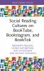 Social Reading Cultures on Booktube Bookstagram and Booktok