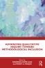 Advancing Qualitative Inquiry Toward Methodological Inclusion