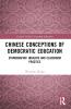Chinese Conceptions of Democratic Education