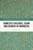Domestic Violence Islam and Gender in Indonesia