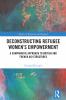 Deconstructing Refugee Women’s Empowerment