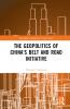 Geopolitics of China's Belt and Road Initiative
