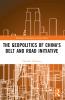 Geopolitics of China's Belt and Road Initiative