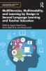 Multiliteracies Multimodality and Learning by Design in Second Language Learning and Teacher Education