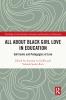 All About Black Girl Love in Education