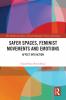 Safer Spaces Feminist Movements and Emotions