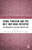 China Pakistan and the Belt and Road Initiative