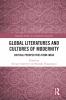 Global Literatures and Cultures of Modernity