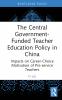 Central Government-Funded Teacher Education Policy in China