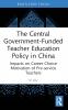 Central Government-Funded Teacher Education Policy in China