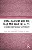 China Pakistan and the Belt and Road Initiative