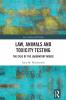 Law Animals and Toxicity Testing