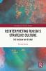 Reinterpreting Russia's Strategic Culture