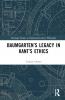 Baumgarten’s Legacy in Kant’s Ethics