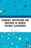 Students’ Motivations and Emotions in Chinese Science Classrooms