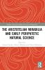 Aristotelian Mirabilia and Early Peripatetic Natural Science