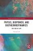 Physis Biopower and Biothermodynamics