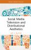 Social Media Television and Distributional Aesthetics
