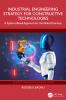 Industrial Engineering Strategy for Constructive Technologies