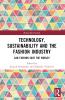 Technology Sustainability and the Fashion Industry