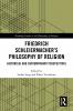 Friedrich Schleiermacher’s Philosophy of Religion