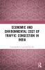 Economic and Environmental Cost of Traffic Congestion in India
