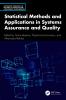 Statistical Methods and Applications in Systems Assurance and Quality