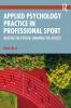Applied Psychology Practice in Professional Sport