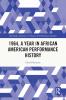 1964 A Year in African American Performance History
