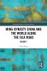 Ming-Dynasty China and the World Along the Silk Road