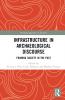 Infrastructure in Archaeological Discourse