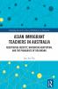 Asian Immigrant Teachers in Australia