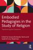 Embodied Pedagogies in the Study of Religion