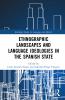 Ethnographic Landscapes and Language Ideologies in the Spanish State