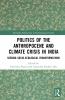 Politics of the Anthropocene and Climate Crisis in India