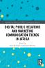 Digital Public Relations and Marketing Communication Trends in Africa