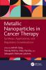 Metallic Nanoparticles in Cancer Therapy
