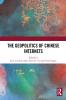 Geopolitics of Chinese Internets