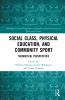 Social Class Physical Education and Community Sport
