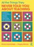 All the Things They Never Told You About Teaching