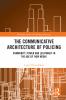 Communicative Architecture of Policing