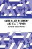 Caste-Class Hegemony and State Power