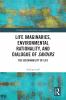 Life Imaginaries Environmental Rationality and Dialogue of Savoirs