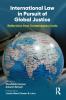International Law in Pursuit of Global Justice