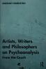 Artists Writers and Philosophers on Psychoanalysis