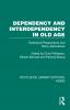 Dependency and Interdependency in Old Age